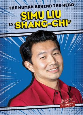 Book cover for Simu Liu Is Shang-Chi(r)
