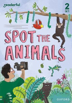 Book cover for Readerful Rise: Oxford Reading Level 4: Spot the Animals
