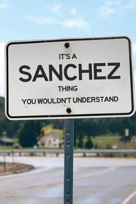 Book cover for It's a Sanchez Thing You Wouldn't Understand