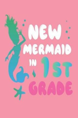 Cover of New Mermaid in 1st Grade