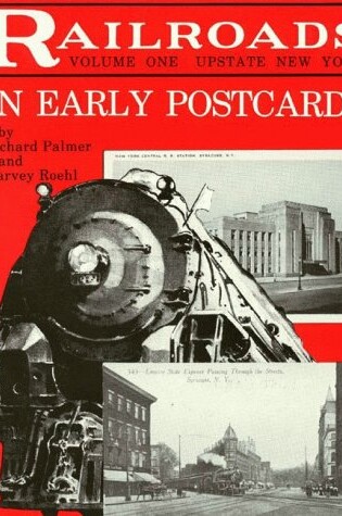 Cover of Railroads in Early Postcards, Volume 1
