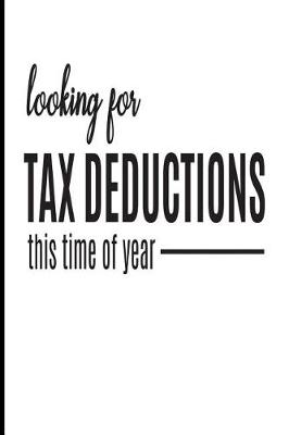 Book cover for Looking for Tax Deductions This Time of Year