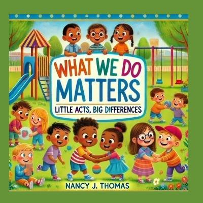 Book cover for What We Do Matters