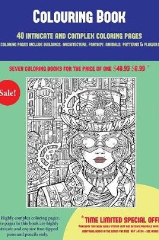 Cover of Colouring Book (40 Complex and Intricate Coloring Pages)