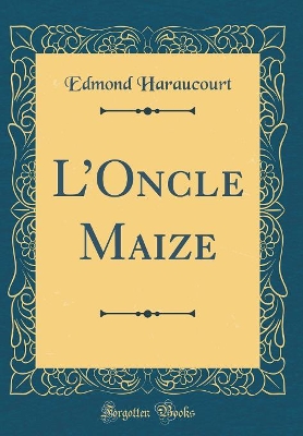 Book cover for LOncle Maize (Classic Reprint)