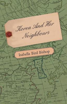 Cover of Korea And Her Neighbours