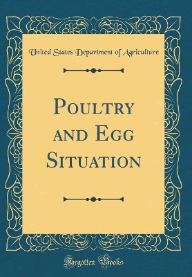 Book cover for Poultry and Egg Situation (Classic Reprint)