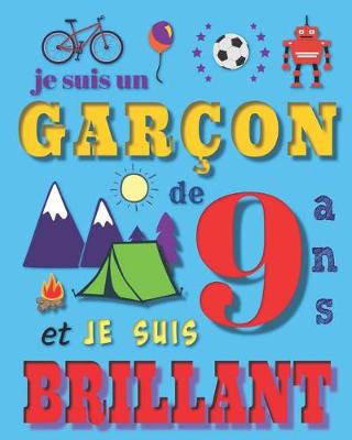 Book cover for Je suis un garçon de 9 ans et je suis brilliant