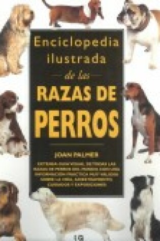 Cover of Razas de Perros - Enciclopedia Ilustrada