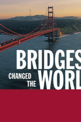 Cover of Bridges That Changed the World