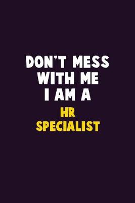 Book cover for Don't Mess With Me, I Am A HR specialist