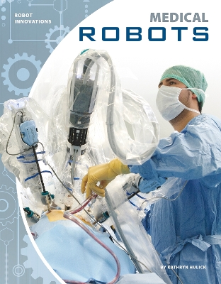Book cover for Robot Innovations: Medical Robots