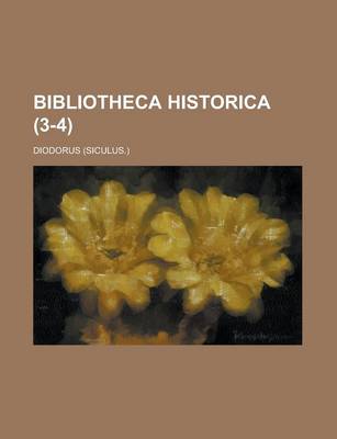 Book cover for Bibliotheca Historica Volume 3-4