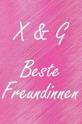 Cover of X & G. Beste Freundinnen