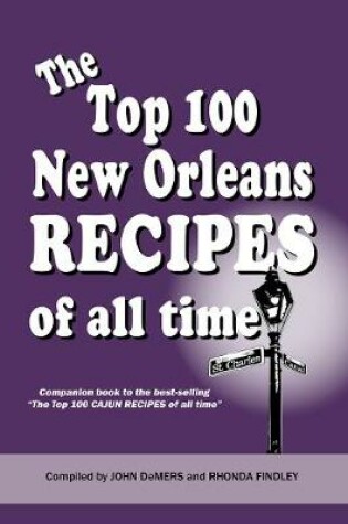 Cover of The Top 100 New Orleans Recipes of All Time