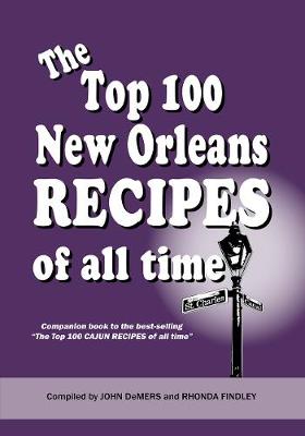 Book cover for The Top 100 New Orleans Recipes of All Time