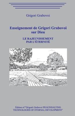 Book cover for Enseignement de Grigori Grabovoi sur Dieu. Le rajeunissement par l'eternite.