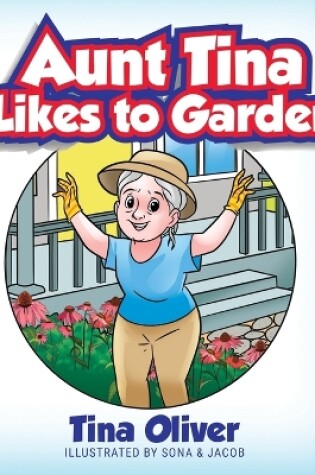 Cover of Aunt Tina Likes to Garden