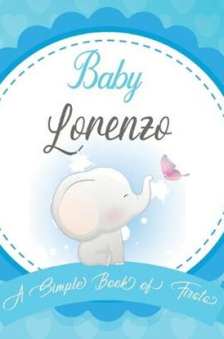 Cover of Baby Lorenzo A Simple Book of Firsts