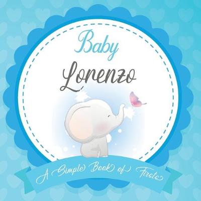 Book cover for Baby Lorenzo A Simple Book of Firsts