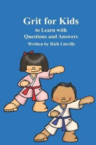 Cover of Grit for Kids to Learn with Questions and Answers