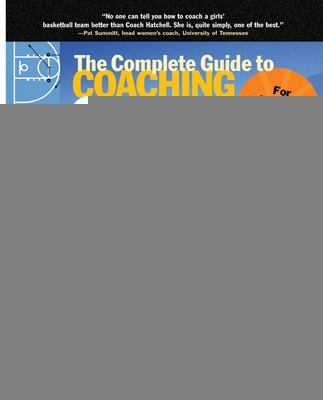 Book cover for The Complete Guide to Coaching Girls' Basketball