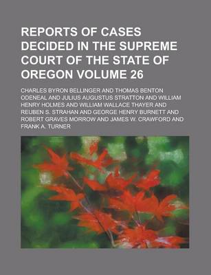 Book cover for Reports of Cases Decided in the Supreme Court of the State of Oregon Volume 26