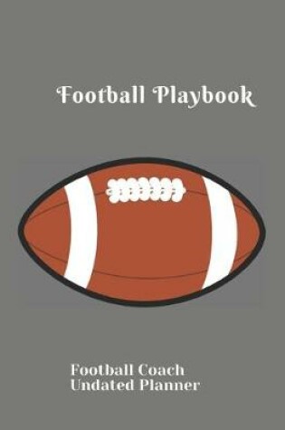 Cover of Football Playbook Football Coach Undated Planner