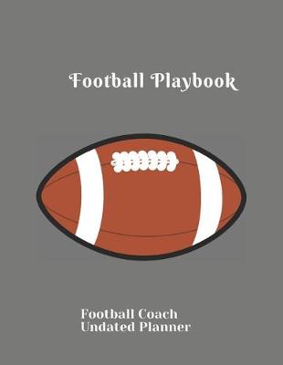 Book cover for Football Playbook Football Coach Undated Planner