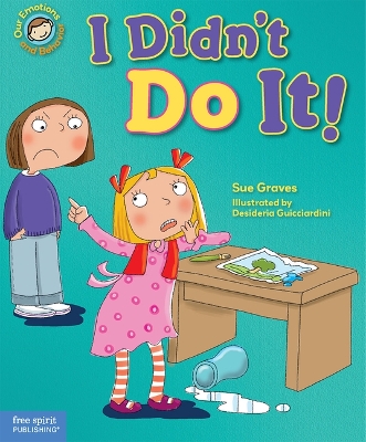 Cover of I Didn't Do It! (Our Emotions and Behavior)