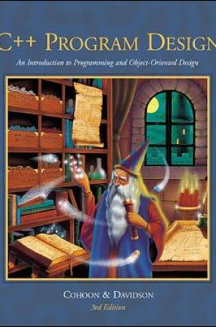 Cover of C++ Program Design: An Intro to Programming and Object-Oriented Design w/ CD-ROM