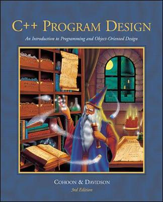 Book cover for C++ Program Design: An Intro to Programming and Object-Oriented Design w/ CD-ROM