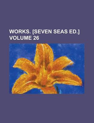 Book cover for Works. [Seven Seas Ed.] Volume 26