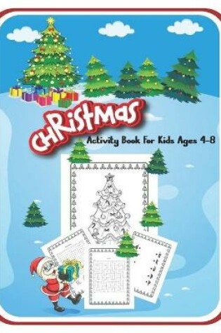 Cover of Christmas Activity Book For Kids Ages 4-8