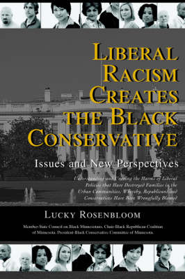 Book cover for Liberal Racism Creates the Black Conservative