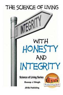 Book cover for The Science of Living With Honesty and Integrity