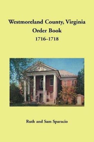 Cover of Westmoreland County, Virginia Order Book, 1716-1718