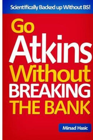 Cover of Go Atkins Without Breaking the Bank