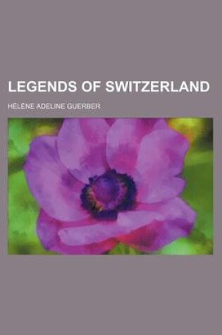 Cover of Legends of Switzerland