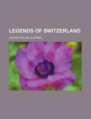 Book cover for Legends of Switzerland