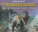 Cover of Tyrannosaurus and Other Giant Meat-Eaters