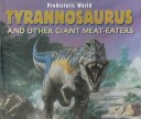 Book cover for Tyrannosaurus and Other Giant Meat-Eaters