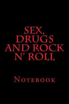 Book cover for Sex, Drugs and Rock n' Roll