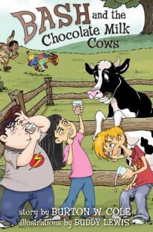 Cover of Bash and the Chocolate Milk Cows