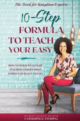 Cover of The 10-Step Formula To Teach Your Easy