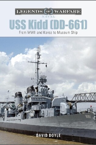 Cover of USS Kidd (DD-661): From WWII and Korea to Museum Ship