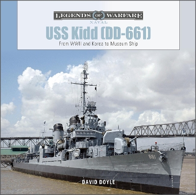 Book cover for USS Kidd (DD-661): From WWII and Korea to Museum Ship