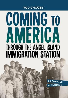 Book cover for Coming to America Through the Angel Island Immigration Station