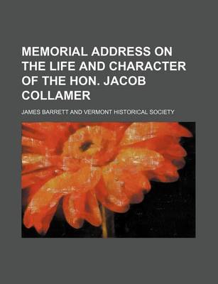 Book cover for Memorial Address on the Life and Character of the Hon. Jacob Collamer