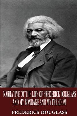 Book cover for Narrative of the Life of Frederick Douglass and My Bondage and My Freedom